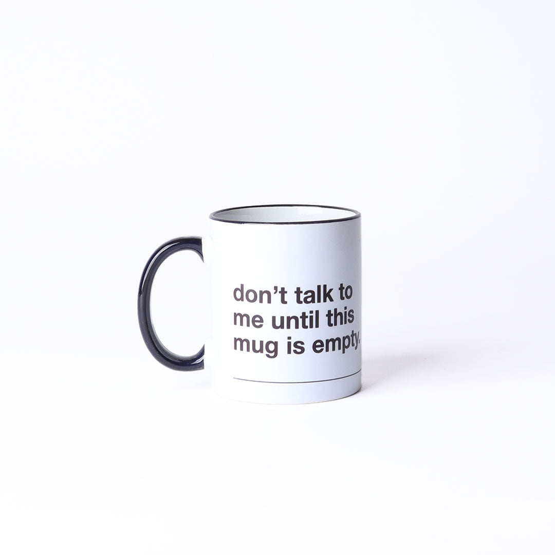 Coffee Mug - Don't Talk to Me