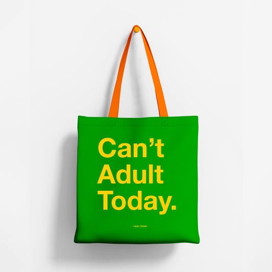 Green Tote Bag - Can't Adult Today