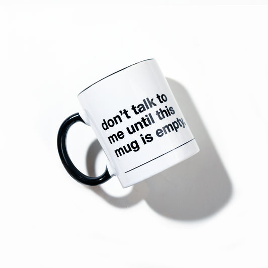 Coffee Mug - Don't Talk to Me